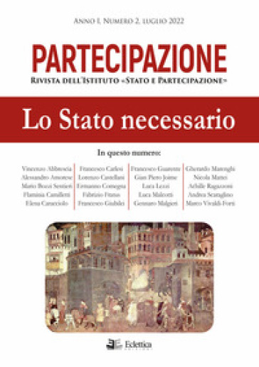 Partecipazione. Rivista dell'Istituto «Stato e Partecipazione» (2022). 2: Lo stato necessa...