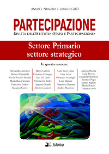 Partecipazione. Rivista dell'Istituto «Stato e Partecipazione» (2023). 4: Settore primario...