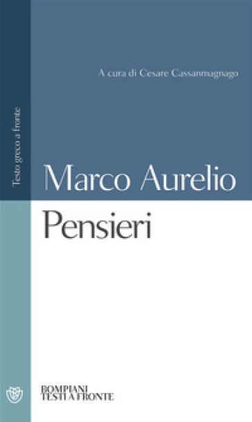 Pensieri. Testo greco a fronte - Marco Aurelio - Libro - Mondadori