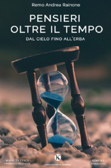 Pensieri oltre il tempo. Dal cielo fino all'erba