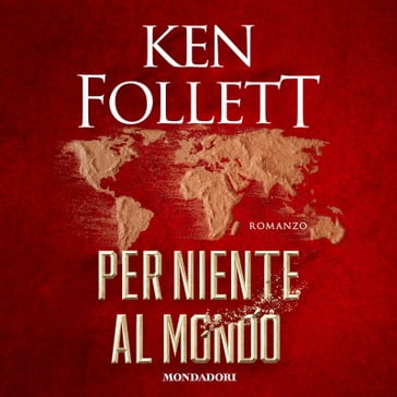 Per niente al mondo - Ken Follett - Audiolibri - Mondadori Store