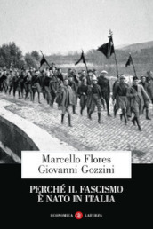 Perché il fascismo è nato in Italia