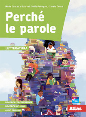 Perché le parole. Letteratura. Per la Scuola media. Con e-book. Con espansione online