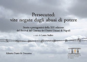 Persecuted: vite negate dagli abusi di potere. Storie e protagonisti della XIII edizione del Festival del Cinema dei Diritti Umani di Napoli