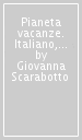 Pianeta vacanze. Italiano, storia e geografia. Per la Scuola secondaria di primo grado. Vol. 1