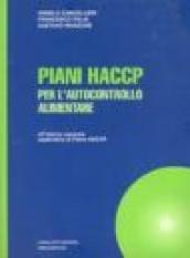 Piani HACCP per l autocontrollo alimentare