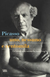 Picasso. Uno, nessuno e centomila. Un antologia