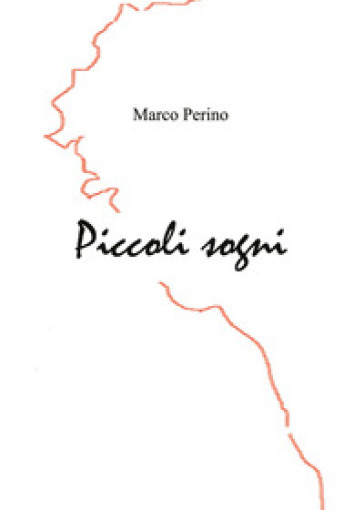 Piccoli sogni - Marco Perino