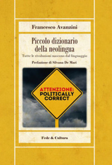 Piccolo dizionario della neolingua - Francesco Avanzini - Libro - Mondadori  Store