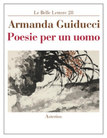 Poesie per un uomo - Armanda Guiducci - Libro - Mondadori Store