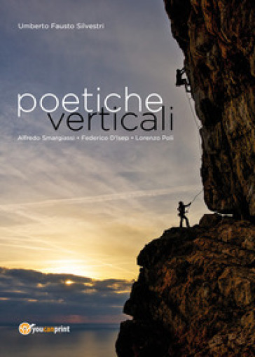 Poetiche verticali. L'arrampicata sportiva tra immagini e poesie