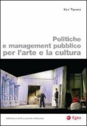 Politiche e management pubblico per l arte e la cultura