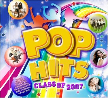 Pop hits: class of 2007