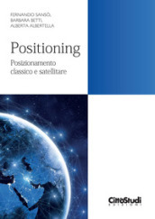 Positioning. Posizionamento classico e satellitare