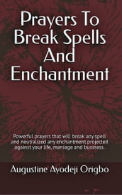 Prayers to Break Spells and Enchantments