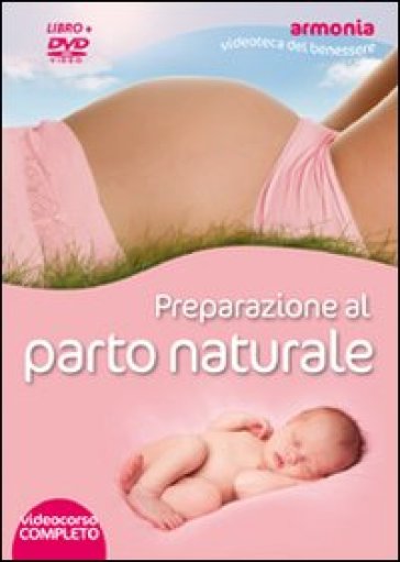 Preparazione al parto naturale. DVD. Con libro - Janet Balaskas