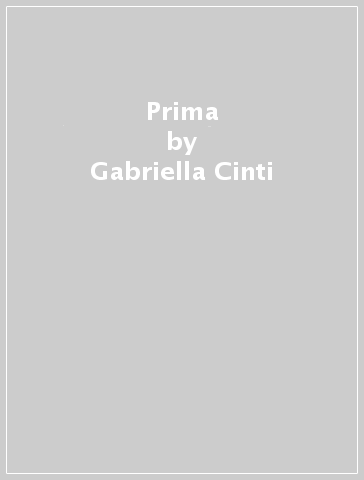 Prima - Gabriella Cinti