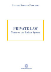 Private Law. Notes on the Italian System
