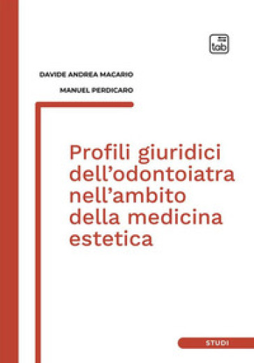 Profili giuridici dell'odontoiatra nell'ambito della medicina estetica