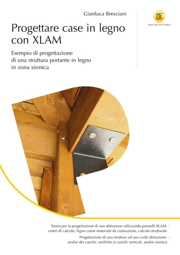 Progettare case in legno con XLAM - Gianluca Bresciani - eBook - Mondadori  Store