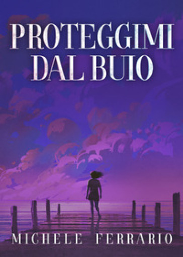 Proteggimi dal buio