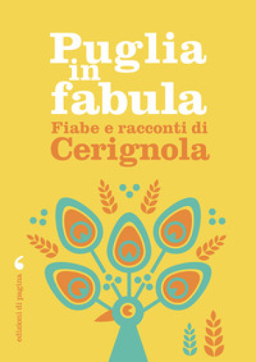 Puglia in fabula. Fiabe e racconti di Cerignola - Piero Cappelli - Libro -  Mondadori Store