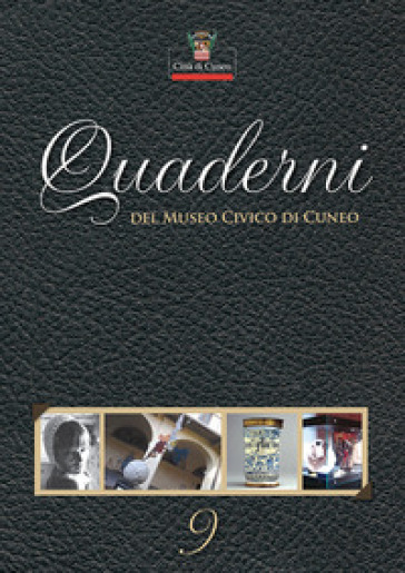 Quaderni del Museo Civico di Cuneo. 9. - - Libro - Mondadori Store