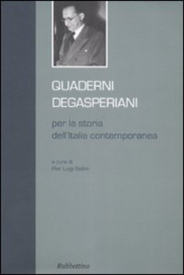 Quaderni degasperiani per la storia dell'Italia contemporanea. Vol. 1