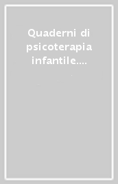 Quaderni di psicoterapia infantile. Vol. 32: Modelli della mente