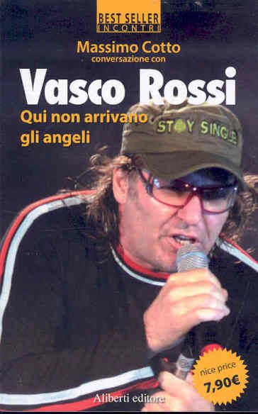 Qui non arrivano gli angeli - Massimo Cotto, Vasco Rossi - Libro -  Mondadori Store