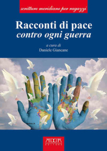 Racconti di pace. Contro ogni guerra