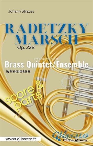Radetzky Marsch - Brass Quintet/Ensemble (score & parts) - STRAUSS JOHANN,  Francesco Leone - eBook - Mondadori Store
