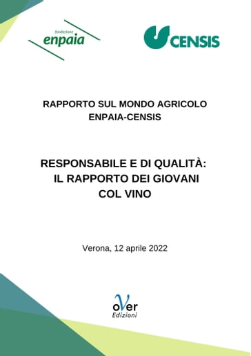 Rapporto Censis-Enpaia sul mondo agricolo Responsabile e di qualità: il  rapporto dei giovani col vino - Censis, Enpaia - eBook - Mondadori Store
