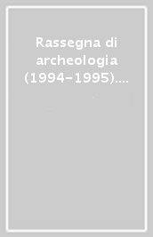 Rassegna di archeologia (1994-1995). Vol. 12: Studi sul territorio di Populonia. In memoria di Antonio Minto. Parte I