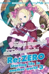 Re: zero. Starting life in another world: 3