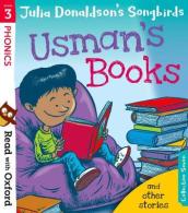 Read with Oxford: Stage 3: Julia Donaldson s Songbirds: Usman s Books and Other Stories