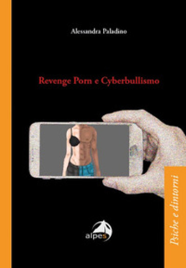 Revenge porn e cyberbullismo - Alessandra Paladino - Libro - Mondadori Store