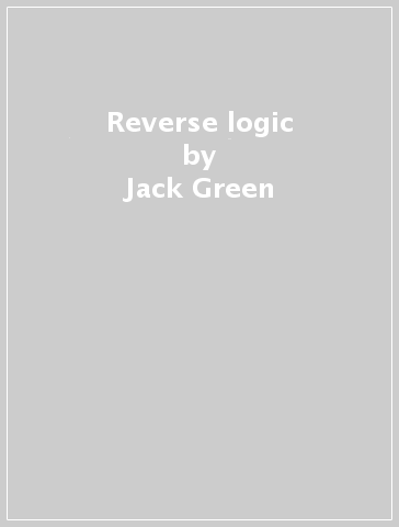 Reverse logic - Jack Green - Mondadori Store