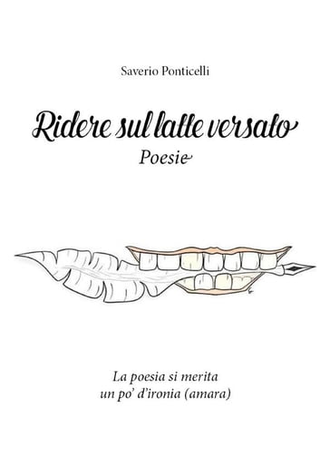 Ridere sul latte versato - Saverio Ponticelli - eBook - Mondadori Store