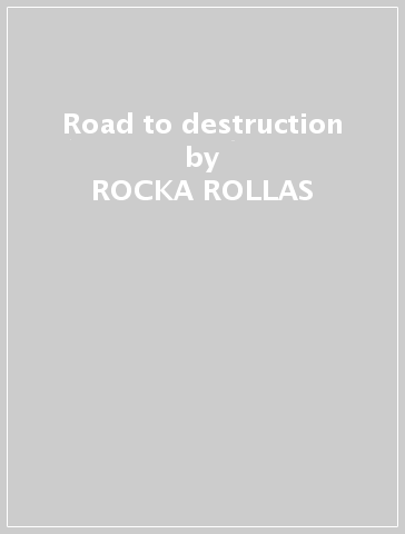 Road to destruction - ROCKA ROLLAS - Mondadori Store
