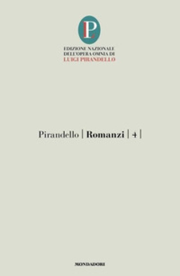 Romanzi. Vol. 4 - Luigi Pirandello