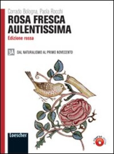 Rosa fresca aulentissima. Vol 3A-3B. Ediz. rossa. Per le Scuole superiori.  Con espansione online - Corrado Bologna, Paola Rocchi - Libro - Mondadori  Store