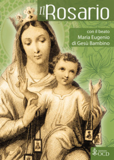 Il Rosario con il beato Maria Eugenio di Gesù Bambino - - Libro - Mondadori  Store