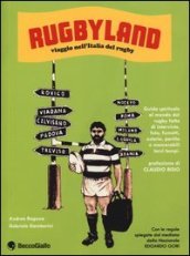 Rugbyland. Viaggio nell Italia del rugby. Ediz. illustrata