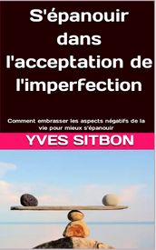 S épanouir dans l acceptation de l imperfection