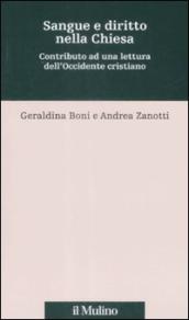 Sangue e diritto nella Chiesa. Contributo alla lettura dell Occidente cristiano