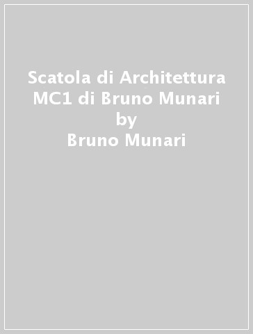 Scatola di Architettura MC1 di Bruno Munari - Bruno Munari - Libro -  Mondadori Store