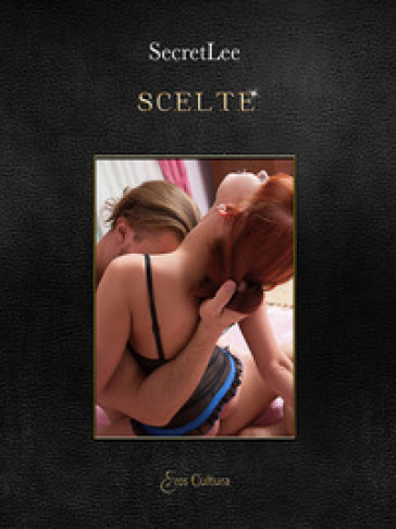 Scelte. Le catene del peccato. 1. - SecretLee - Libro - Mondadori Store