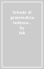 Schede di grammatica tedesca per progrediti - NA, Francesca Pedrocchi -  Libro - Mondadori Store
