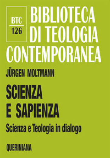 Scienza e sapienza. Scienza e teologia in dialogo